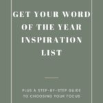 Green background with text overlay: Get your word of the year inspiration list, plus a step-by-step guide to choosing your focus.